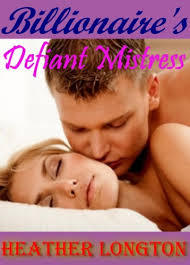 Billionaire's Defiant Mistress (Kindle Edition)