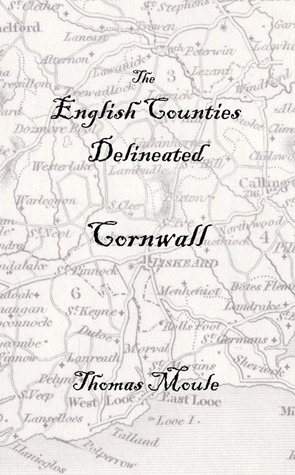 The English Counties Delineated: Cornwall