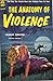 The Anatomy of Violence