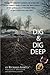 Dig & Dig Deep by Richard Arnold Dig & Dig Deep by Richard Arnold
