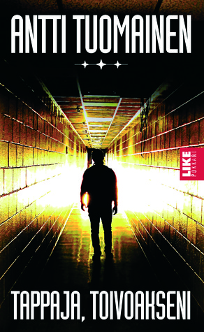 Tappaja, toivoakseni (Paperback)