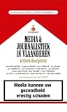 Media en Journalistiek in Vlaanderen: Kritisch doorgelicht