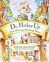 Dr. Hickerup: The Hiccup Healing Man (The Up People, #1) Dr. Hickerup: The Hiccup Healing Man (The Up People, #1)