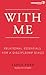 With Me: Relational Essenti...