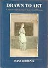Drawn to Art: A Nineteenth-Century American Dream Drawn to Art: A Nineteenth-Century American Dream