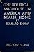 The Political Madhouse in America and Nearer Home