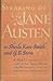 Speaking of Jane Austen by Sheila Kaye-Smith