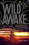 Wild Awake by Hilary T. Smith