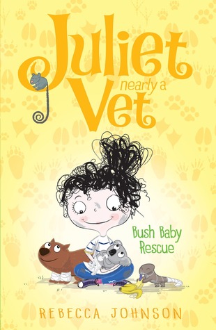 Bush Baby Rescue (Juliet, Nearly a Vet #4)