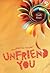 Unfriend You: Masihkah Kau ...