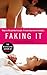 Faking It (Losing It, #2)