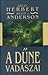A Dűne vadászai (Dune Chronicles, #7)