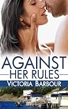 Against Her Rules by Victoria Barbour