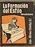 La formación del estilo: Libro del alumno