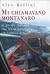 Mi chiamavano montanaro
