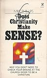 Does Christianity Make Sense?