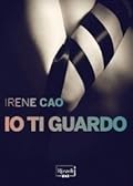 Io ti guardo