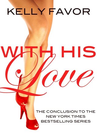 With His Love (For His Pleasure, #16)