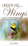 Under His Wings: ...
