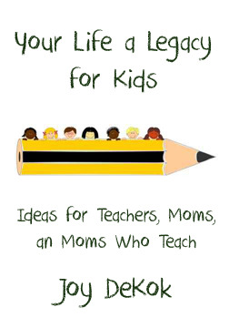 Your Life a Legacy for Kids