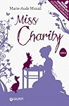 Miss Charity by Marie-Aude Murail Miss Charity by Marie-Aude Murail