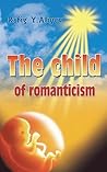 The Child of Romanticism by Rafig Y. Aliyev