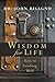 Wisdom for Life: Keys to Fi...