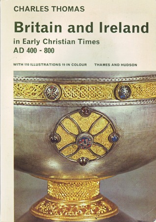 Britain and Ireland in Early Christian Times, AD 400 - 800
