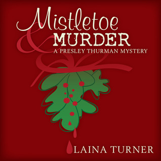 Mistletoe & Murder (Presley Thurman #3.5)