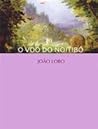 O Voo do Noitibó by João Lobo