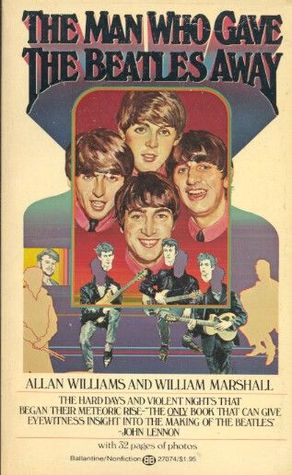The Man Who Gave the " Beatles " Away: The Amazing True Story of The Beatles' Early Years (Coronet Books)