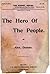The Hero of the People, A Historical Romance of Love, Liberty and Loyalty