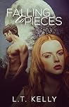 Falling to Pieces by L.T. Kelly