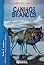 Caninos Brancos