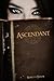 Ascendant (Ascendant Trilog...