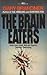 The Brain Eaters