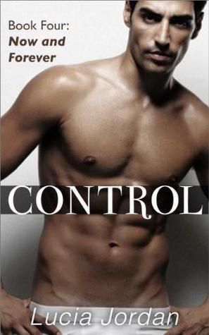 Control: Now And Forever (Control, #4)