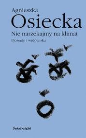 Nie narzekajmy na klimat: Piosenki i widowiska