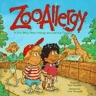 ZooAllergy: A Fun Story About Allergy and Asthma Triggers