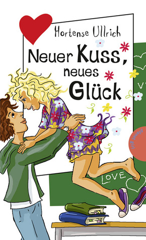 Neuer Kuss, neues Glück (Jojo #17)