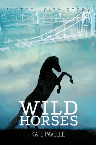 Wild Horses (Steel City, #1)