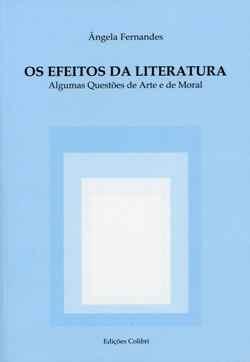 Os Efeitos da Literatura - Algumas Questões de Arte e Moral