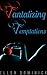 Tantalizing Temptations: A Collection of Erotic Stories