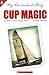 Cup Magic by Susan Battye