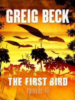 The First Bird: Episode 3 (The First Bird, #3)