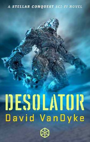 Desolator (Stellar Conquest, #2)