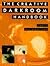 The Creative Darkroom Handbook: A Practical Guide to More Effective Results