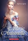 Marie Antoinette by Kathryn Lasky