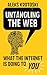 Untangling the Web: What the Internet is Doing to you