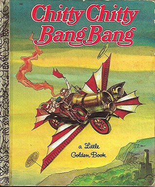 Chitty Chitty Bang Bang (A Little Golden Book)